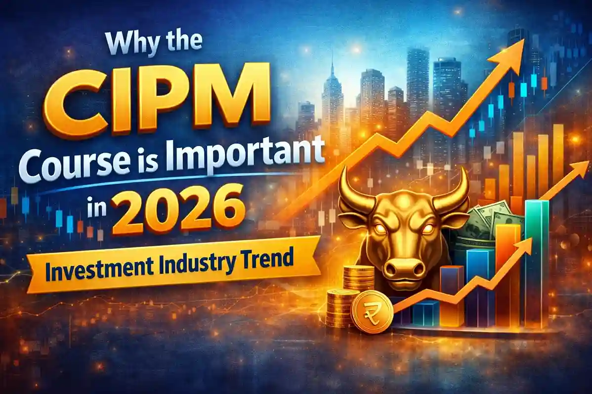 CIPM Course 2026 Why the CIPM Course is Important in 2026 – investment industry trend and demand for CIPM professionals